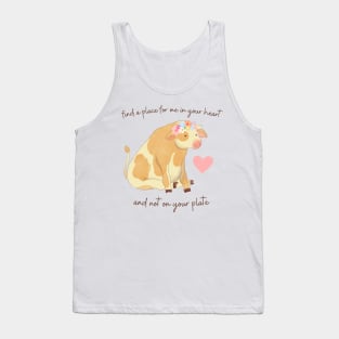 find a place for me in your heart, and not on your plate - cow flower crown Tank Top